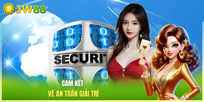 Cam kết về an toàn giải trí