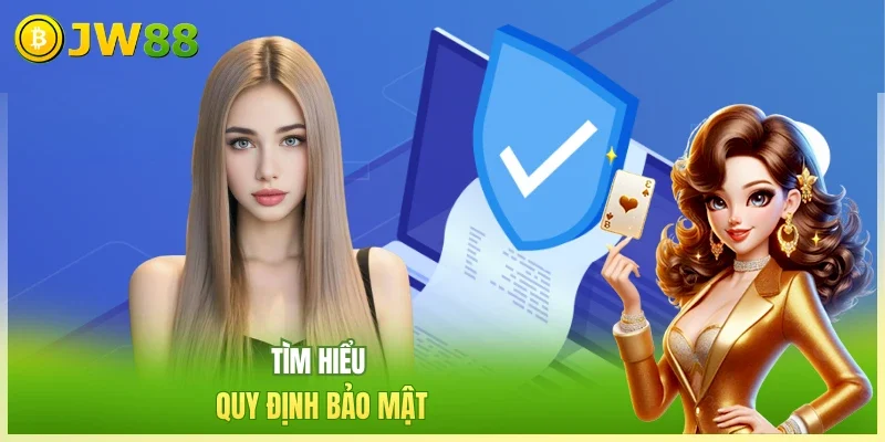 Tìm hiểu quy định bảo mật